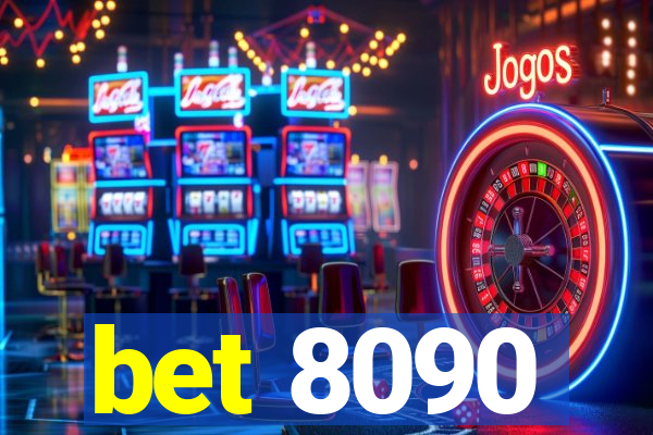 bet 8090